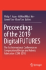 Proceedings of the 2019 DigitalFUTURES : The 1st International Conference on Computational Design and Robotic Fabrication (CDRF 2019) - Book