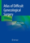 Atlas of Difficult Gynecological Surgery - Book