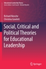 Social, Critical and Political Theories for Educational Leadership - Book
