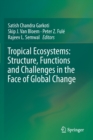 Tropical Ecosystems: Structure, Functions and Challenges in the Face of Global Change - Book