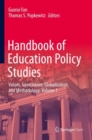 Handbook of Education Policy Studies : Values, Governance, Globalization, and Methodology, Volume 1 - Book