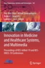 Innovation in Medicine and Healthcare Systems, and Multimedia : Proceedings of KES-InMed-19 and KES-IIMSS-19 Conferences - Book
