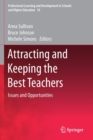 Attracting and Keeping the Best Teachers : Issues and Opportunities - Book