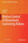 Motion Control of Biomimetic Swimming Robots - Book