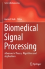 Biomedical Signal Processing : Advances in Theory, Algorithms and Applications - Book