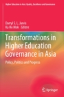 Transformations in Higher Education Governance in Asia : Policy, Politics and Progress - Book