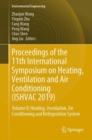 Proceedings of the 11th International Symposium on Heating, Ventilation and Air Conditioning (ISHVAC 2019) : Volume II: Heating, Ventilation, Air Conditioning and Refrigeration System - Book