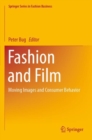 Fashion and Film : Moving Images and Consumer Behavior - Book
