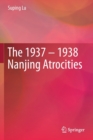 The 1937 - 1938 Nanjing Atrocities - Book