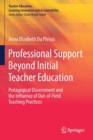 Professional Support Beyond Initial Teacher Education : Pedagogical Discernment and the Influence of Out-of-Field Teaching Practices - Book
