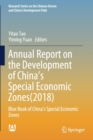 Annual Report on the Development of China’s Special Economic Zones(2018) : Blue Book of China's Special Economic Zones - Book
