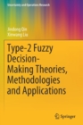 Type-2 Fuzzy Decision-Making Theories, Methodologies and Applications - Book