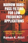 Narrow Band-Pass Filters for Low Frequency Applications : Evaluation of Eight Electronics Filter Design Topologies - Book