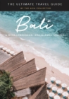 The Ultimate Bali Travel Guide : Bali & Nusa Lembongan, Gili Islands, Lombok - Book