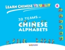 Learn Chinese Visually 4 : 32 Teams of Chinese Alphabets: Preschoolers' First Chinese Book (Age 5) - Book
