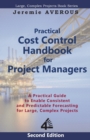 Practical Cost Control Handbook for Project Managers - 2nd Edition : A Practical Guide to Enable Consistent and Predictable Forecasting for Large, Complex Projects - Book