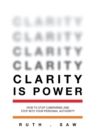 Clarity is Power : How to stop comparing and step into your personal authority - Book