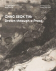 Chng Seok Tin : Drawn through a Press - Book