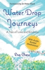 Water Drop Journeys : A Tale of Love and Kindness - Book