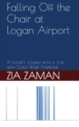 Falling Off the Chair at Logan Airport : A father's journey with a child with Struge-Weber Syndrome - Book