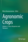 Agronomic Crops : Volume 3: Stress Responses and Tolerance - Book