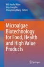Microalgae Biotechnology for Food, Health and High Value Products - Book