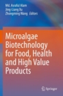 Microalgae Biotechnology for Food, Health and High Value Products - Book