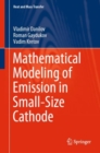 Mathematical Modeling of Emission in Small-Size Cathode - Book