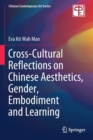 Cross-Cultural Reflections on Chinese Aesthetics, Gender, Embodiment and Learning - Book