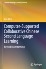 Computer-Supported Collaborative Chinese Second Language Learning : Beyond Brainstorming - Book