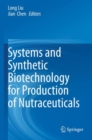 Systems and Synthetic Biotechnology for Production of Nutraceuticals - Book