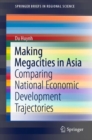 Making Megacities in Asia : Comparing National Economic Development Trajectories - Book
