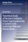 Theoretical Study of Electron Correlation Driven Superconductivity in Systems with Coexisting Wide and Narrow Bands - Book