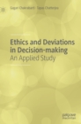 Ethics and Deviations in Decision-making : An Applied Study - Book