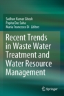 Recent Trends in Waste Water Treatment and Water Resource Management - Book