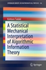 A Statistical Mechanical Interpretation of Algorithmic Information Theory - Book