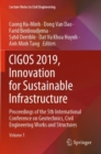 CIGOS 2019, Innovation for Sustainable Infrastructure : Proceedings of the 5th International Conference on Geotechnics, Civil Engineering Works and Structures - Book