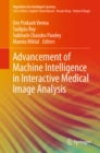Advancement of Machine Intelligence in Interactive Medical Image Analysis - eBook
