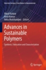 Advances in Sustainable Polymers : Synthesis, Fabrication and Characterization - Book