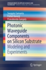 Photonic Waveguide Components on Silicon Substrate : Modeling and Experiments - Book