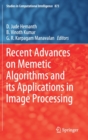 Recent Advances on Memetic Algorithms and its Applications in Image Processing - Book