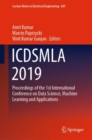 ICDSMLA 2019 : Proceedings of the 1st International Conference on Data Science, Machine Learning and Applications - Book