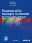 Percutaneous and Non-fluoroscopical (PAN) Procedure for Structural Heart Disease - Book