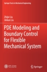 PDE Modeling and Boundary Control for Flexible Mechanical System - Book