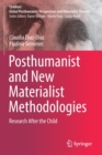 Posthumanist and New Materialist Methodologies : Research After the Child - Book