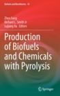 Production of Biofuels and Chemicals with Pyrolysis - Book