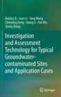 Investigation and Assessment Technology for Typical Groundwater-contaminated Sites and Application Cases - Book