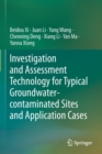 Investigation and Assessment Technology for Typical Groundwater-contaminated Sites and Application Cases - Book