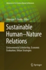 Sustainable Human-Nature Relations : Environmental Scholarship, Economic Evaluation, Urban Strategies - Book