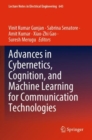 Advances in Cybernetics, Cognition, and Machine Learning for Communication Technologies - Book